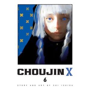 Choujin X, Vol. 6 -- Sui Ishida